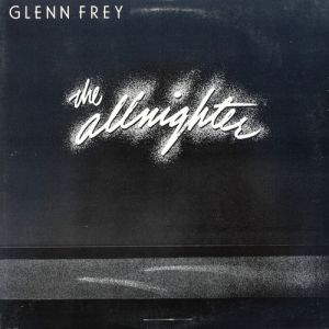 Glenn Frey The Allnighter, 1984