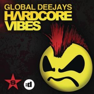 Global Deejays : Hardcore Vibes
