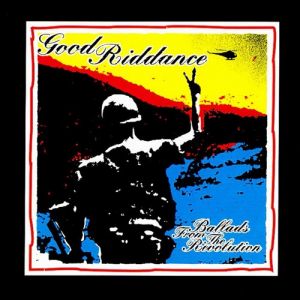Album Ballads from the Revolution - Good Riddance