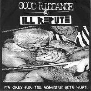 Album Good Riddance / Ill Repute - Good Riddance