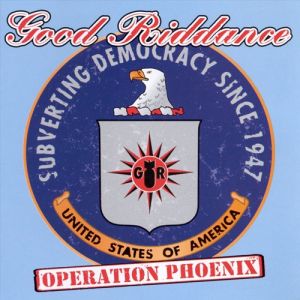 Good Riddance Operation Phoenix, 1999