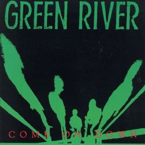 Album Green River - Come on Down