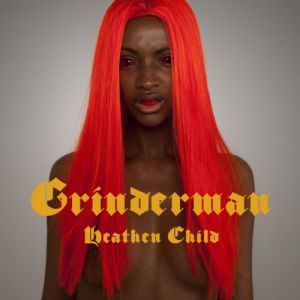 Album Grinderman - Heathen Child