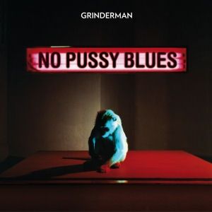 Album No Pussy Blues - Grinderman