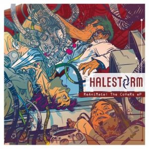 Album Halestorm - Reanimate: The Covers EP