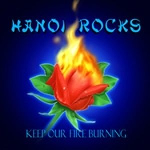 Album Hanoi Rocks - Keep Our Fire Burning
