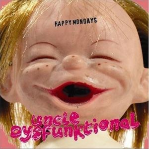 Album Dysfunktional Uncle - Happy Mondays