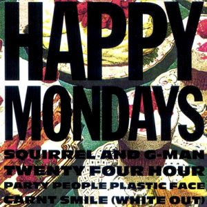 Album Happy Mondays - Squirrel and G-Man Twenty Four Hour Party People Plastic Face Carnt Smile (White Out)