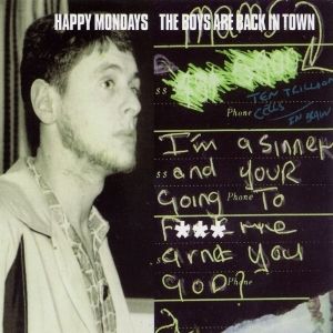 Happy Mondays The Boys Are Back in Town, 1991