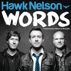 Hawk Nelson : Words