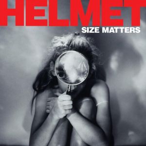 Album Size Matters - Helmet