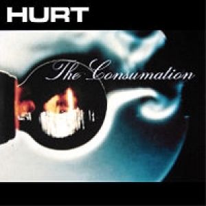 Album Hurt - The Consumation