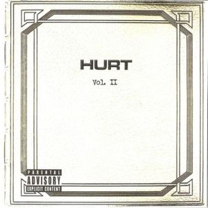 Album Vol. II - Hurt