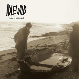 Album Idlewild - Hope Is Important