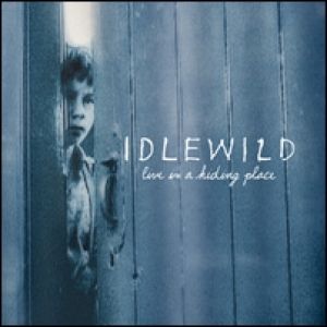 Album Idlewild - Live in a Hiding Place