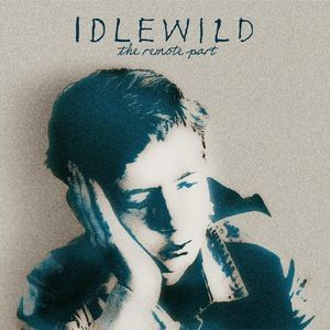 Album Idlewild - The Remote Part