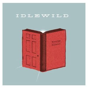 Idlewild Warnings/Promises, 2005