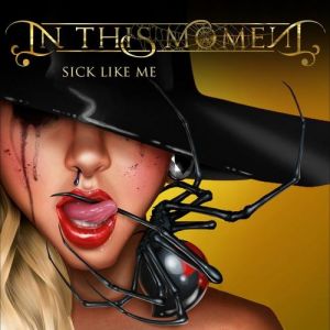 Album In This Moment - Sick Like Me