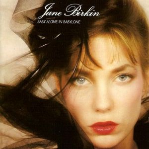 Album Baby alone in Babylone - Jane Birkin