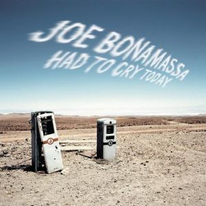 Album Joe Bonamassa - Had to Cry Today
