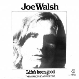 Joe Walsh Life's Been Good, 1978