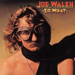 Album So What - Joe Walsh