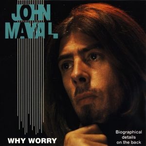 Album John Mayall - Why Worry