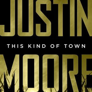 Album Justin Moore - This Kind of Town