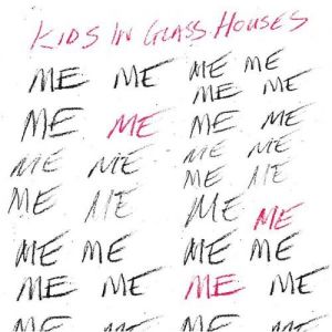 Album Me Me Me - Kids in Glass Houses