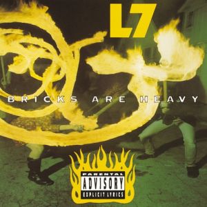 Album L7 - Bricks Are Heavy