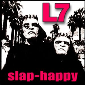 Album Slap-Happy - L7