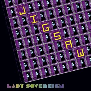 Lady Sovereign Jigsaw, 2009