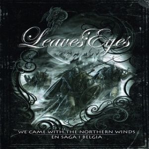 Leaves' Eyes We Came with the NorthernWinds: En Saga i Belgia, 2009