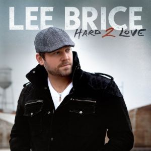 Album Lee Brice - Hard 2 Love