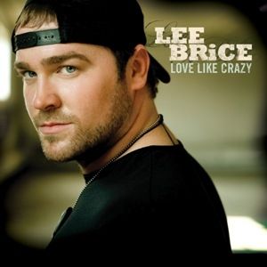 Album Lee Brice - Love Like Crazy