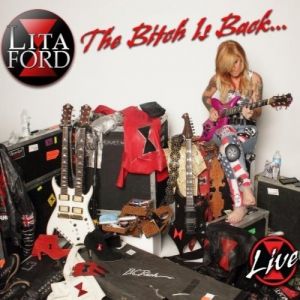 Lita Ford The Bitch Is Back... Live, 2013