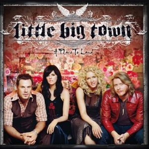 Little Big Town A Place to Land, 2007
