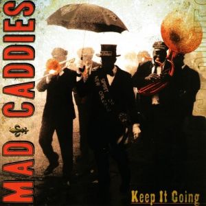 Album Keep It Going - Mad Caddies