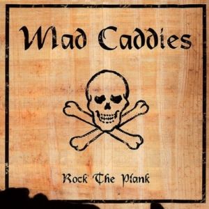 Album Rock the Plank - Mad Caddies