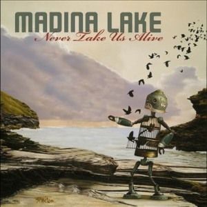 Album Madina Lake - Never Take Us Alive