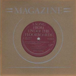 Magazine : A Song From Under The Floorboards
