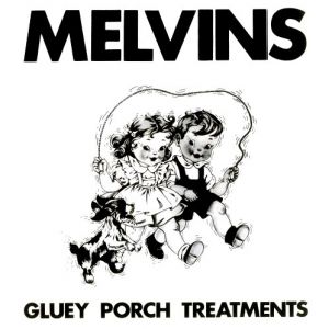 Album Melvins - Gluey Porch Treatments
