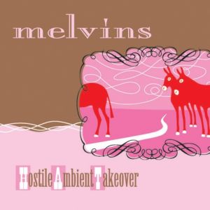 Melvins Hostile Ambient Takeover, 2002