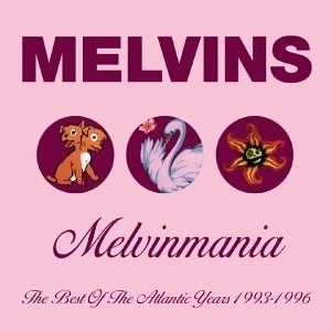 Melvins : Melvinmania: Best of the Atlantic Years 1993–1996