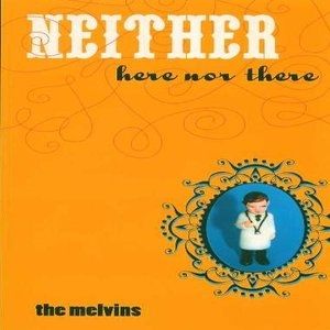 Album Melvins - Neither Here nor There