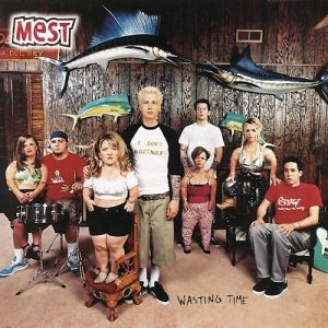 Album Wasting Time - Mest