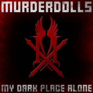Album My Dark Place Alone - Murderdolls