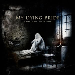 My Dying Bride A Map of All Our Failures, 2012