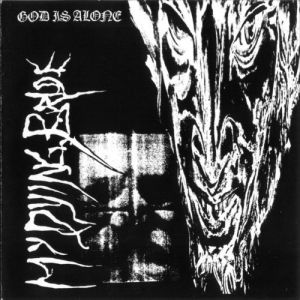 My Dying Bride : God Is Alone