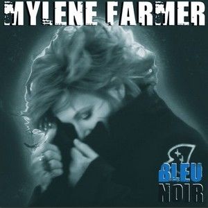 Album Mylène Farmer - Bleu Noir